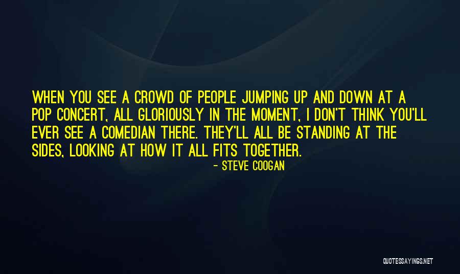 Steve Coogan Quotes 503710 Steve Coogan Quotes 503710