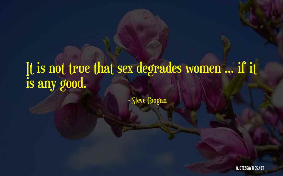 Steve Coogan Quotes 563770 Steve Coogan Quotes 563770