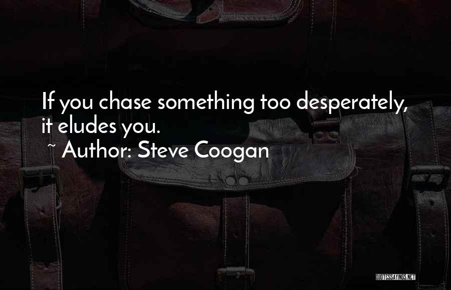 Steve Coogan Quotes 75641