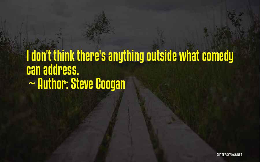 Steve Coogan Quotes 891968