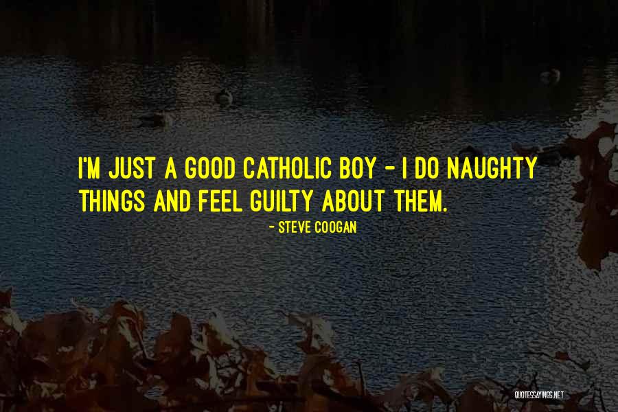 Steve Coogan Quotes 922324 Steve Coogan Quotes 922324
