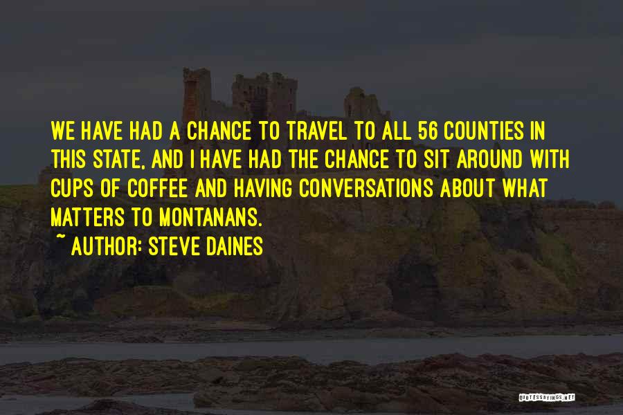 Steve Daines Quotes 1989082