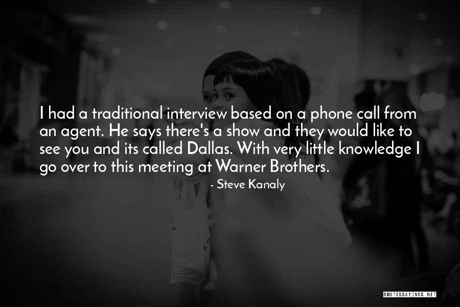 Steve Dallas Quotes By Steve Kanaly