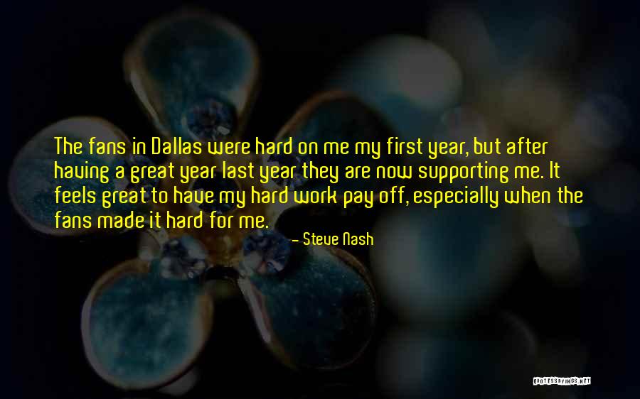 Steve Dallas Quotes By Steve Nash