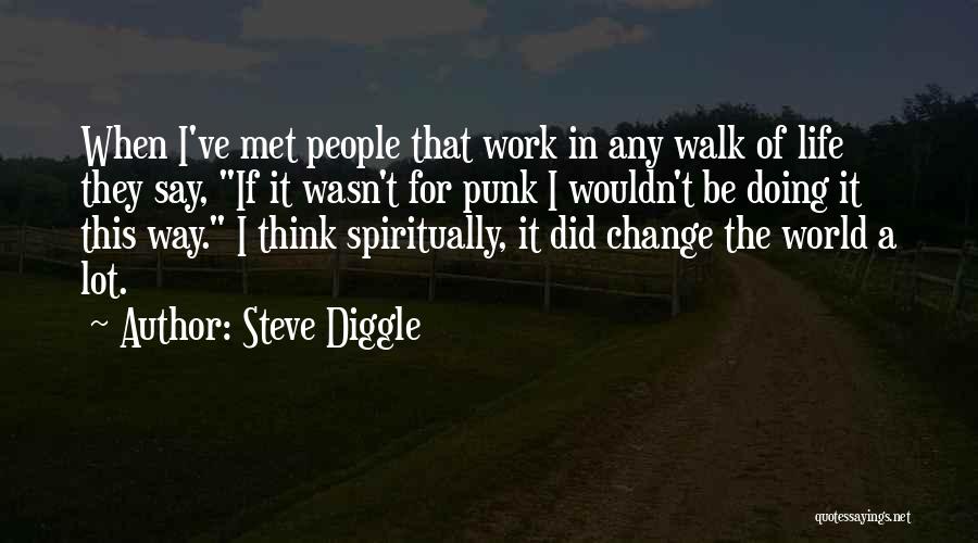 Steve Diggle Quotes 1156515