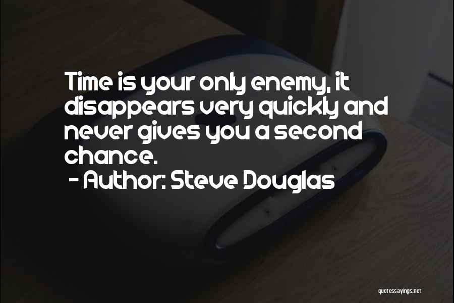 Steve Douglas Quotes 243637