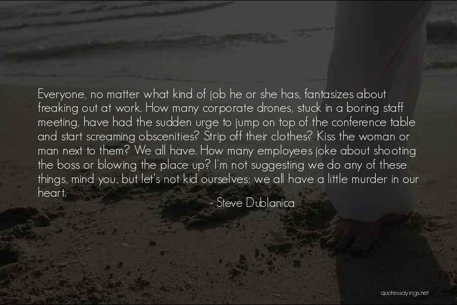 Steve Dublanica Quotes 1893223