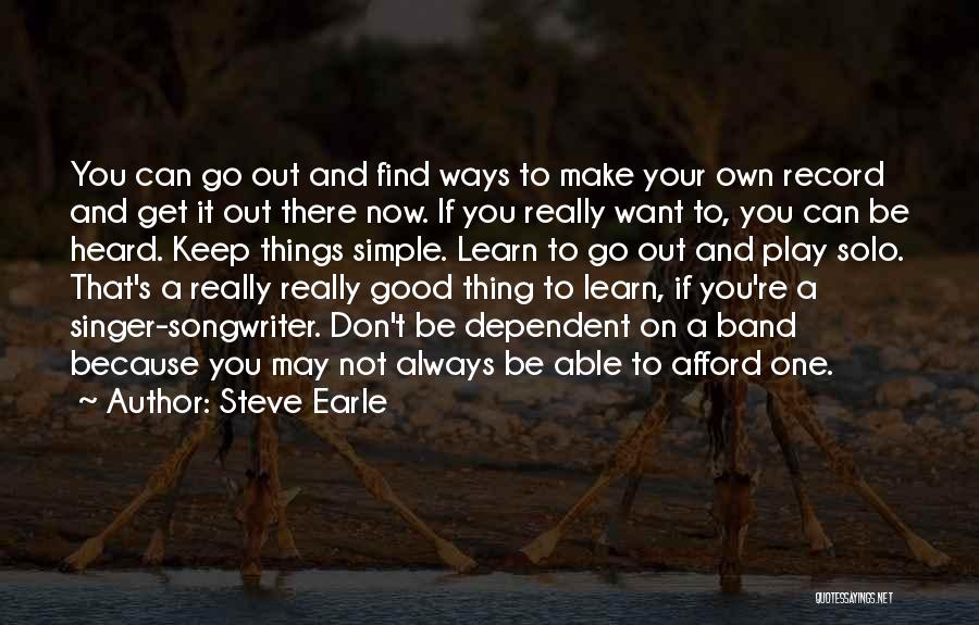 Steve Earle Quotes 1117421