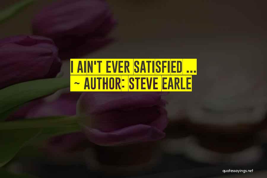 Steve Earle Quotes 1460760