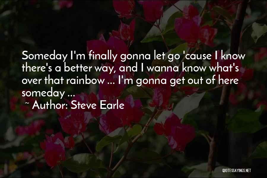 Steve Earle Quotes 1664619