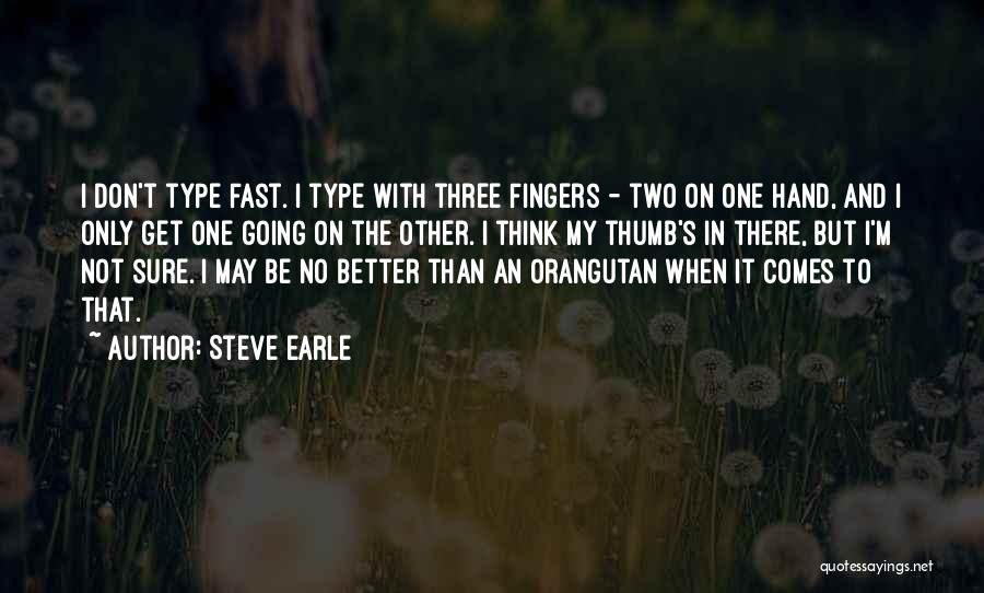 Steve Earle Quotes 1740475