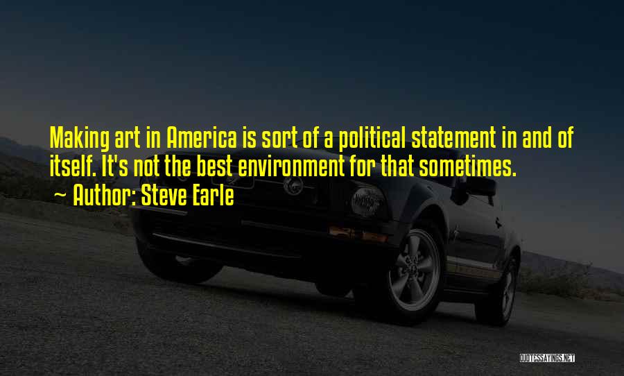 Steve Earle Quotes 1807586