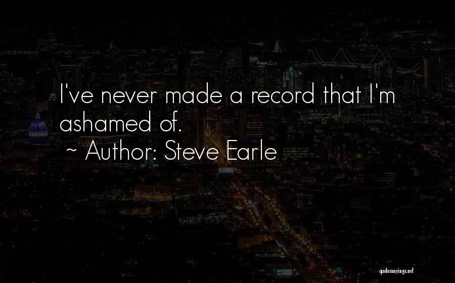 Steve Earle Quotes 1947239