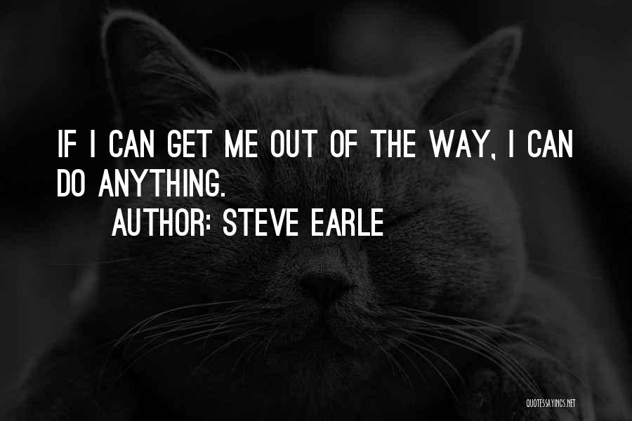 Steve Earle Quotes 2011183