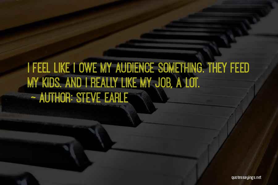Steve Earle Quotes 2104912
