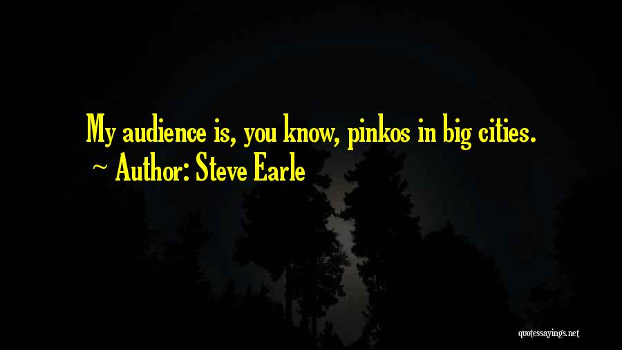 Steve Earle Quotes 2133132