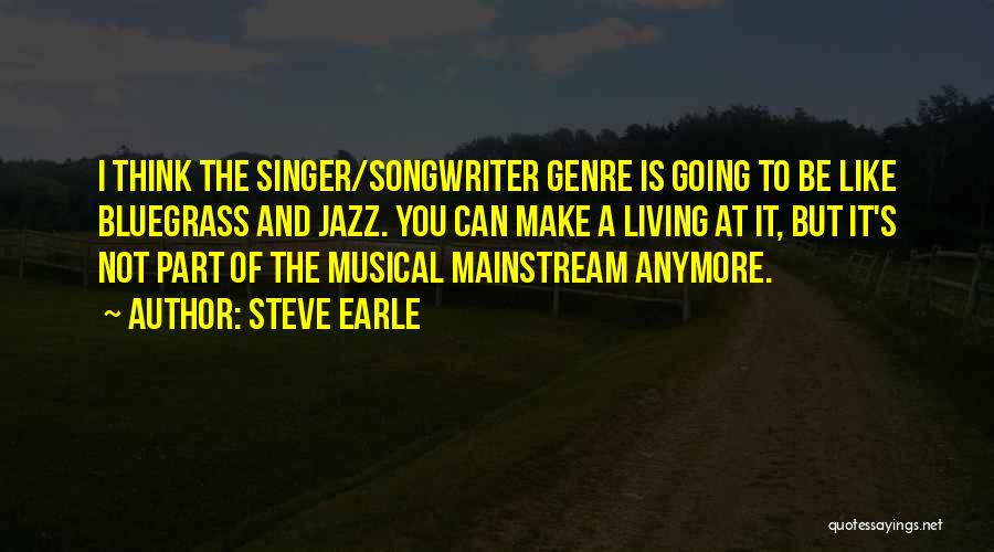 Steve Earle Quotes 89118