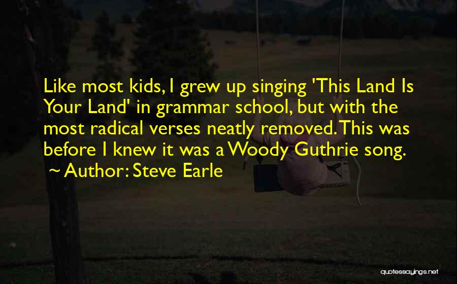 Steve Earle Song Quotes By Steve Earle