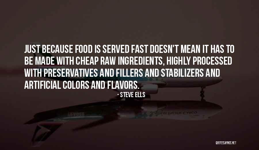 Steve Ells Quotes 785707