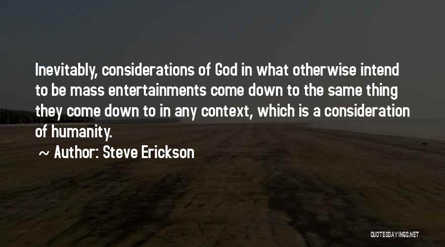 Steve Erickson Quotes 1041764