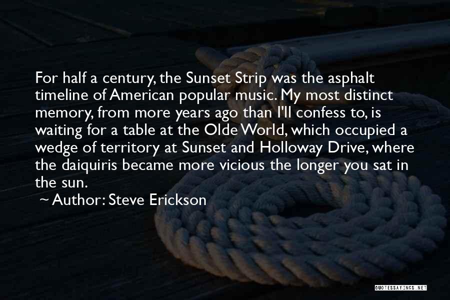 Steve Erickson Quotes 1151644