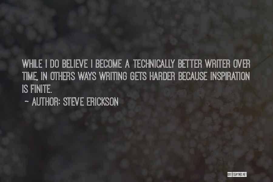 Steve Erickson Quotes 1351668