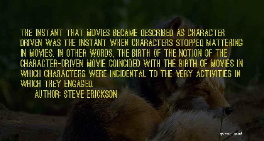 Steve Erickson Quotes 1500767