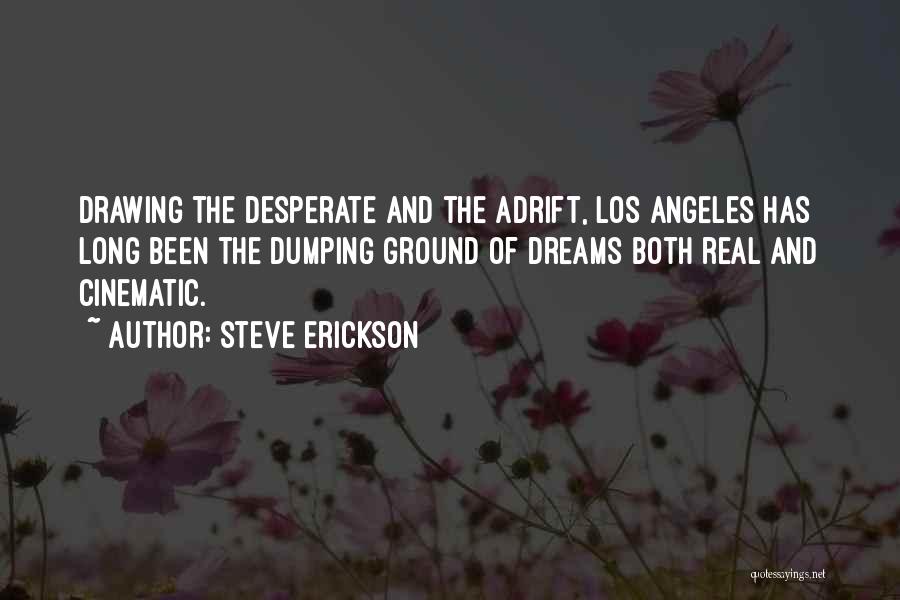 Steve Erickson Quotes 1522114