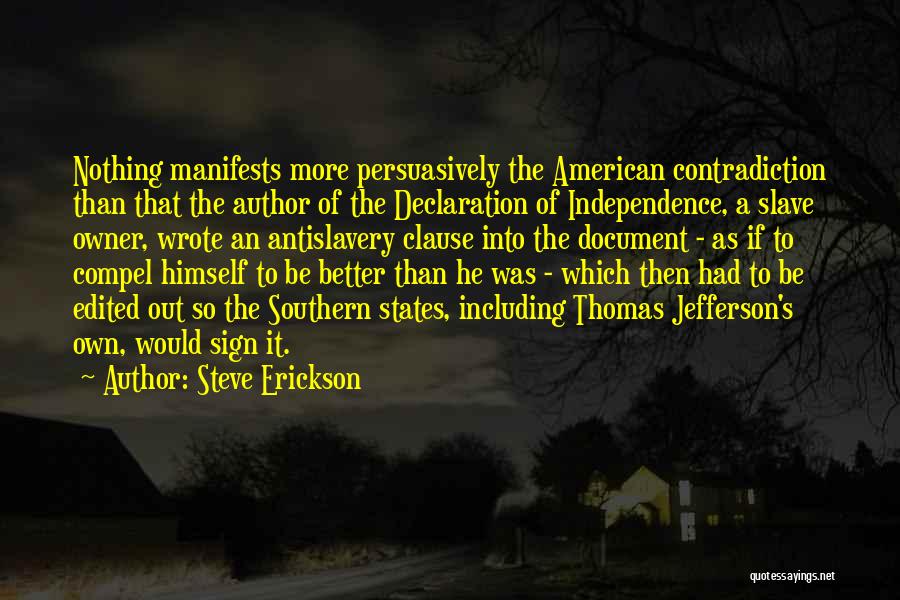 Steve Erickson Quotes 1613397