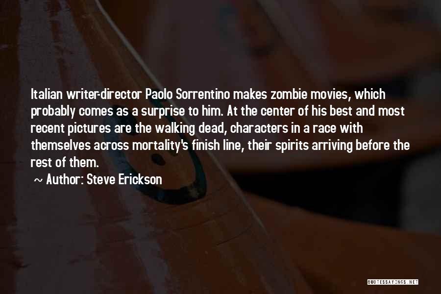 Steve Erickson Quotes 1758366