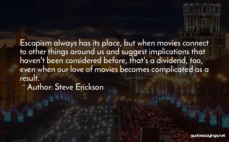 Steve Erickson Quotes 289032