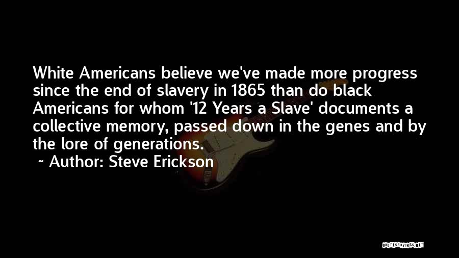 Steve Erickson Quotes 556814