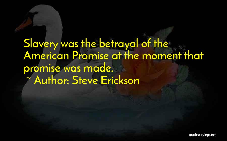 Steve Erickson Quotes 947531