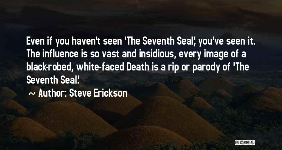 Steve Erickson Quotes 951380