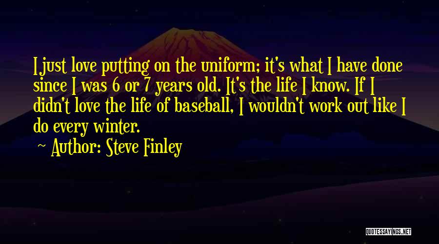 Steve Finley Quotes 1408047