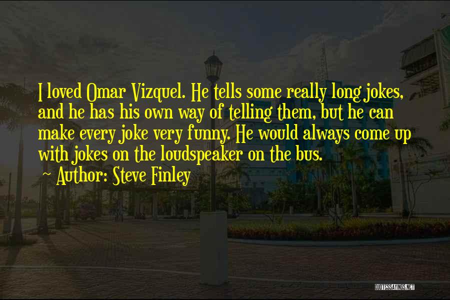 Steve Finley Quotes 1804381