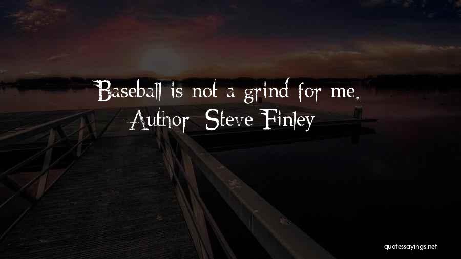 Steve Finley Quotes 350570