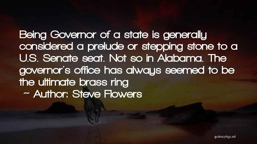 Steve Flowers Quotes 1333414