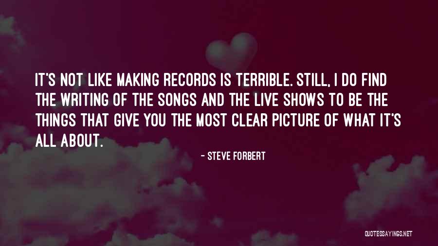 Steve Forbert Quotes 266149