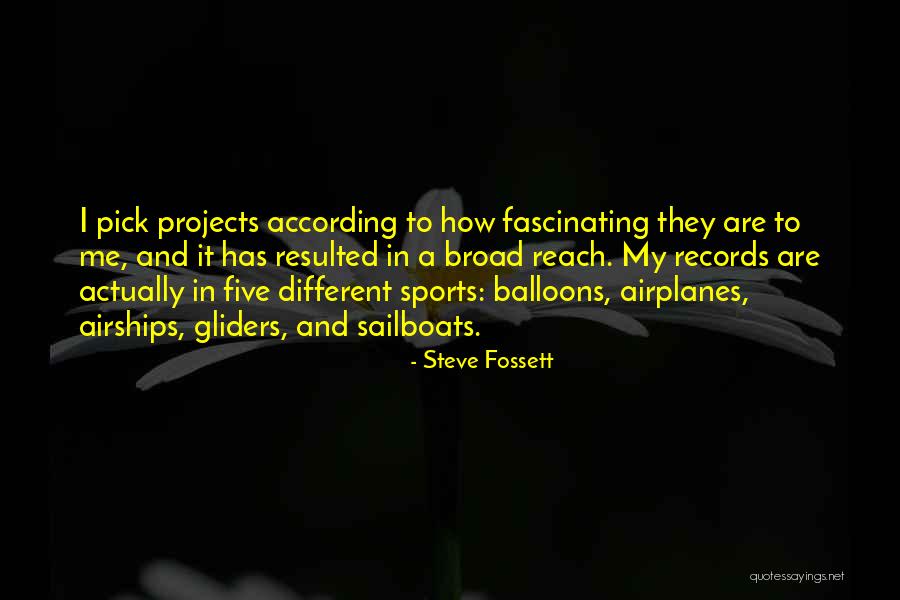 Steve Fossett Quotes 1702652