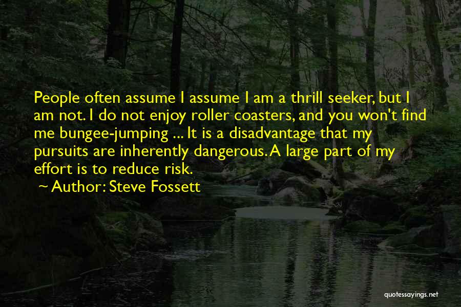 Steve Fossett Quotes 956496