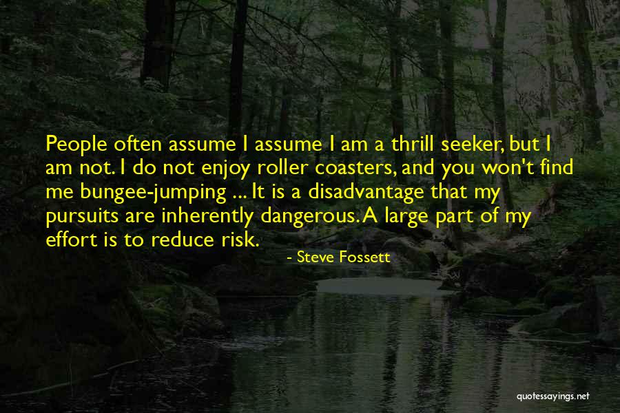 Steve Fossett Quotes 956496 Steve Fossett Quotes 956496