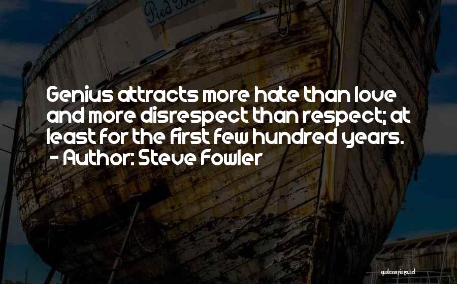 Steve Fowler Quotes 1510652