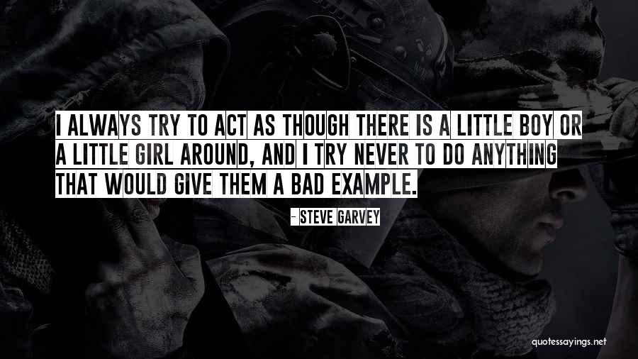 Steve Garvey Quotes 2006313 Steve Garvey Quotes 2006313