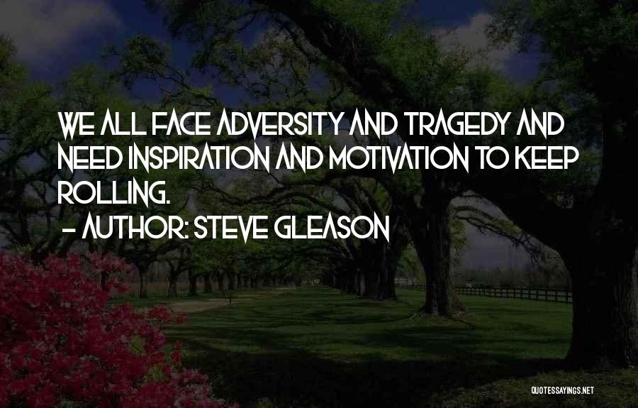 Steve Gleason Quotes 1166920