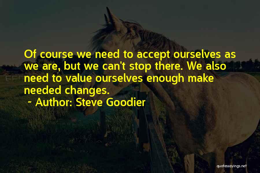 Steve Goodier Quotes 1035559