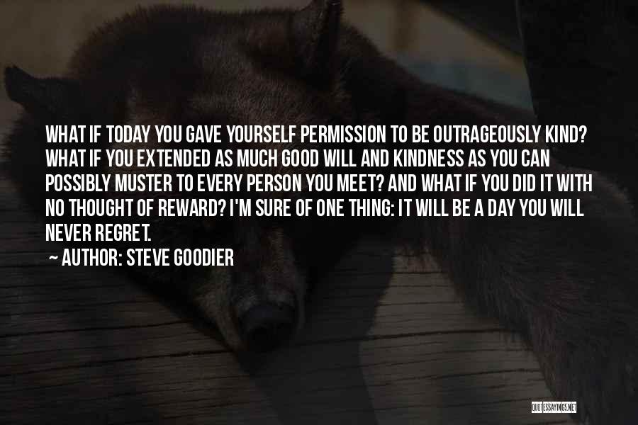 Steve Goodier Quotes 1114356