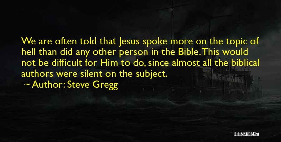 Steve Gregg Quotes 1280578