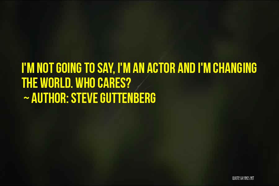 Steve Guttenberg Quotes 1307590