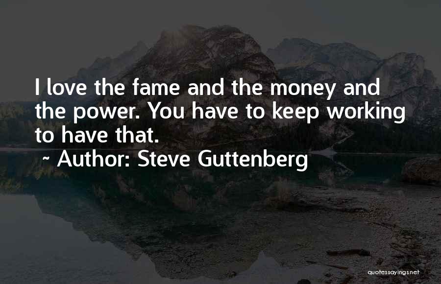 Steve Guttenberg Quotes 2129703